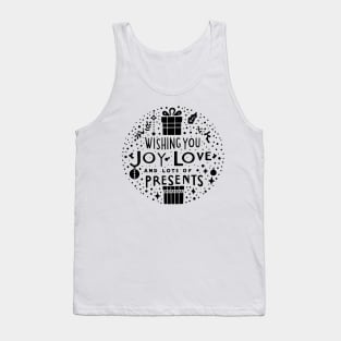 Wishing You Joy Love And Lots Of Presents Tank Top